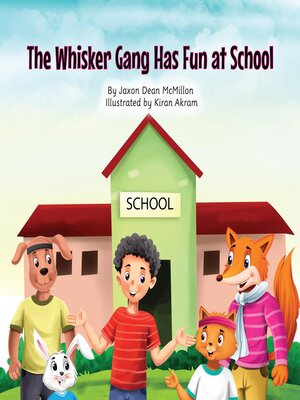 cover image of The Whisker Gang Has Fun at School
